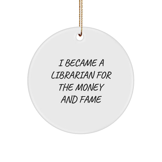 Librarian Gifts, Funny Quote Circle Ornament, Gifts from Friends for Librarian, Unique Christmas Memorable Present - Image 1