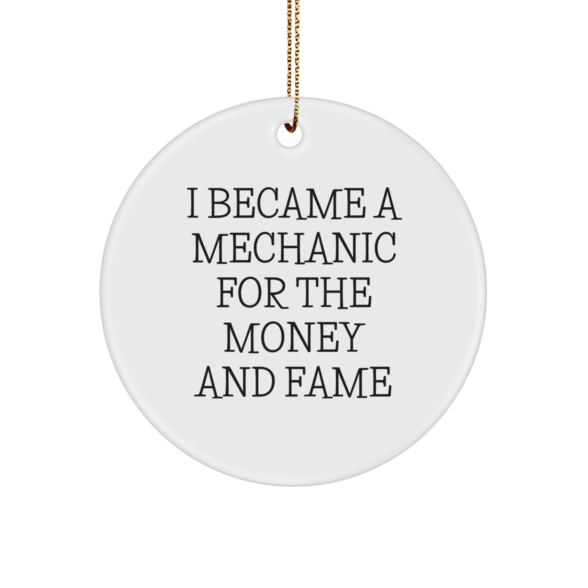 Funny Quote for Mechanic Men Gifts, 'I Became A Mechanic For The Money And Fame', Gifts from Friends to Mechanic, Christmas Unique Gifts - Image 1