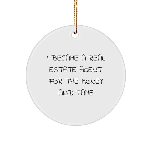 Funny Real Estate Agent Gifts for Christmas Unique Circle Ornaments from Friends, Coworkers, or Family - 'I Became A Real Estate Agent' - Image 1