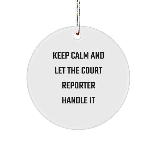 Court Reporter Gifts from Friends Unique Circle Ornaments with Funny Quote Keep Calm And Let The Court Reporter Handle It for Christmas - Image 1