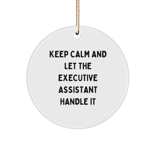 Executive Assistant Gifts from Friends - Keep Calm and Let the Circle Ornament Handle It, Funny Christmas Unique Gifts for Men or Women - Image 1