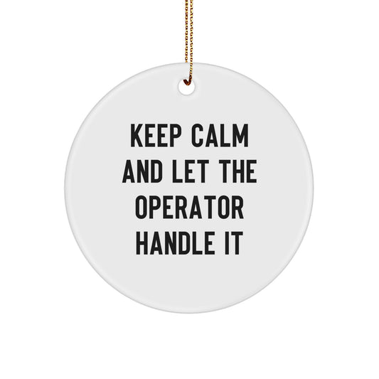 Funny Operator Christmas Unique Gifts for Men, Women, Coworkers, Family - Keep Calm Circle Ornament from Operator - Image 1