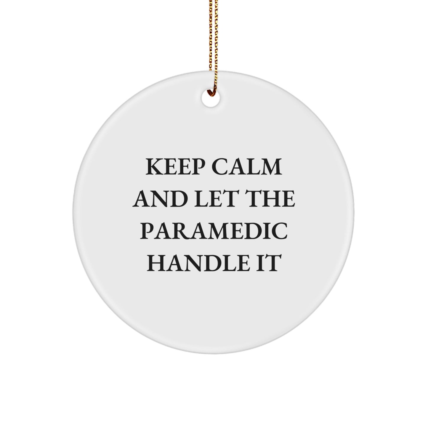 Funny Rescue Worker Gifts from Friends for Men - Keep Calm and Let the Rescue Worker Handle It Christmas Ornament - Image 1