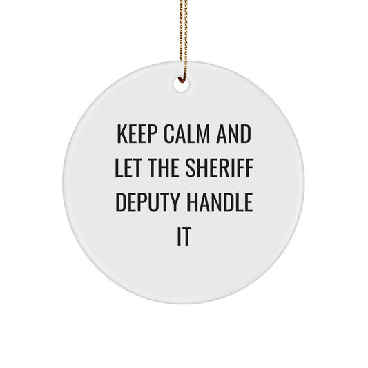 Sheriff Deputy Circle Ornament Funny Quote Gifts from Friends for Christmas - Image 1