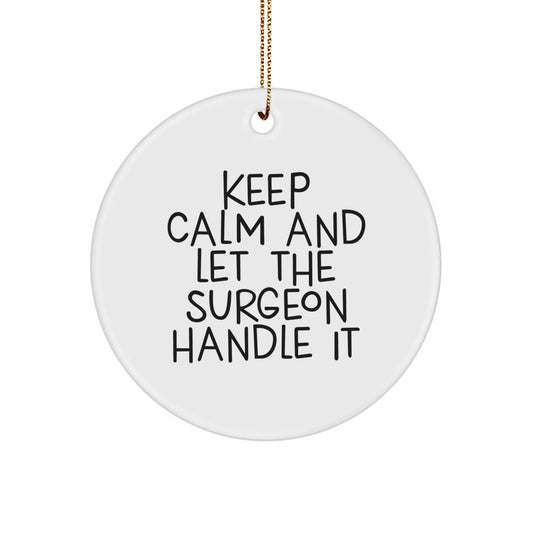 Funny Surgeon Circle Ornament Gift from Friends to Men, Christmas Unique Presents for Surgeon - Image 1