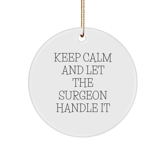 Funny Surgeon Gifts from Friends to Family - 'Keep Calm And Let The Surgeon Handle It' Christmas Unique Gifts for Surgeon Men Women - Image 1