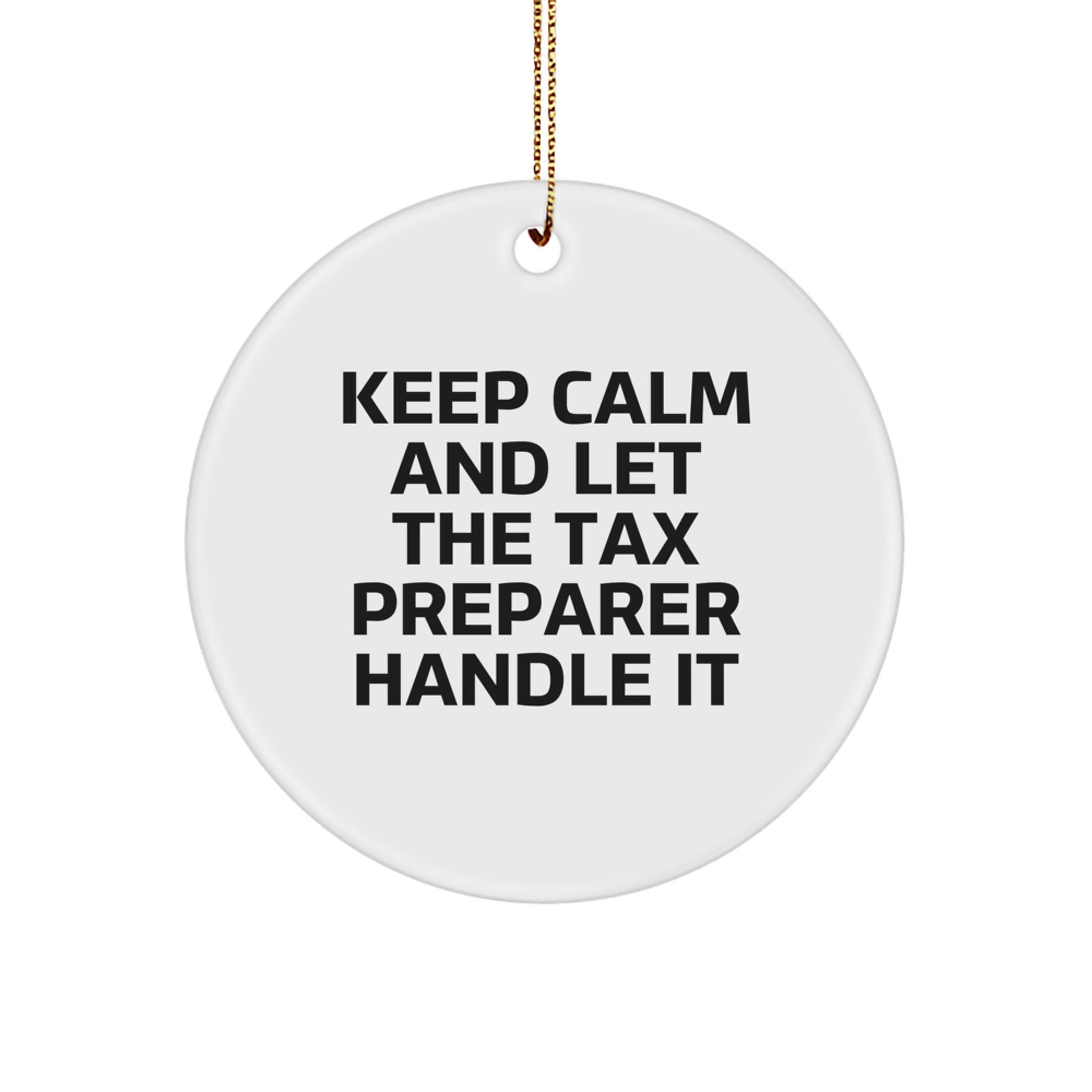 Funny Tax Preparer Gifts from Friends and Family, Keep Calm And Let The Tax Preparer Handle It Christmas Unique Gifts for Tax Preparer - Image 1