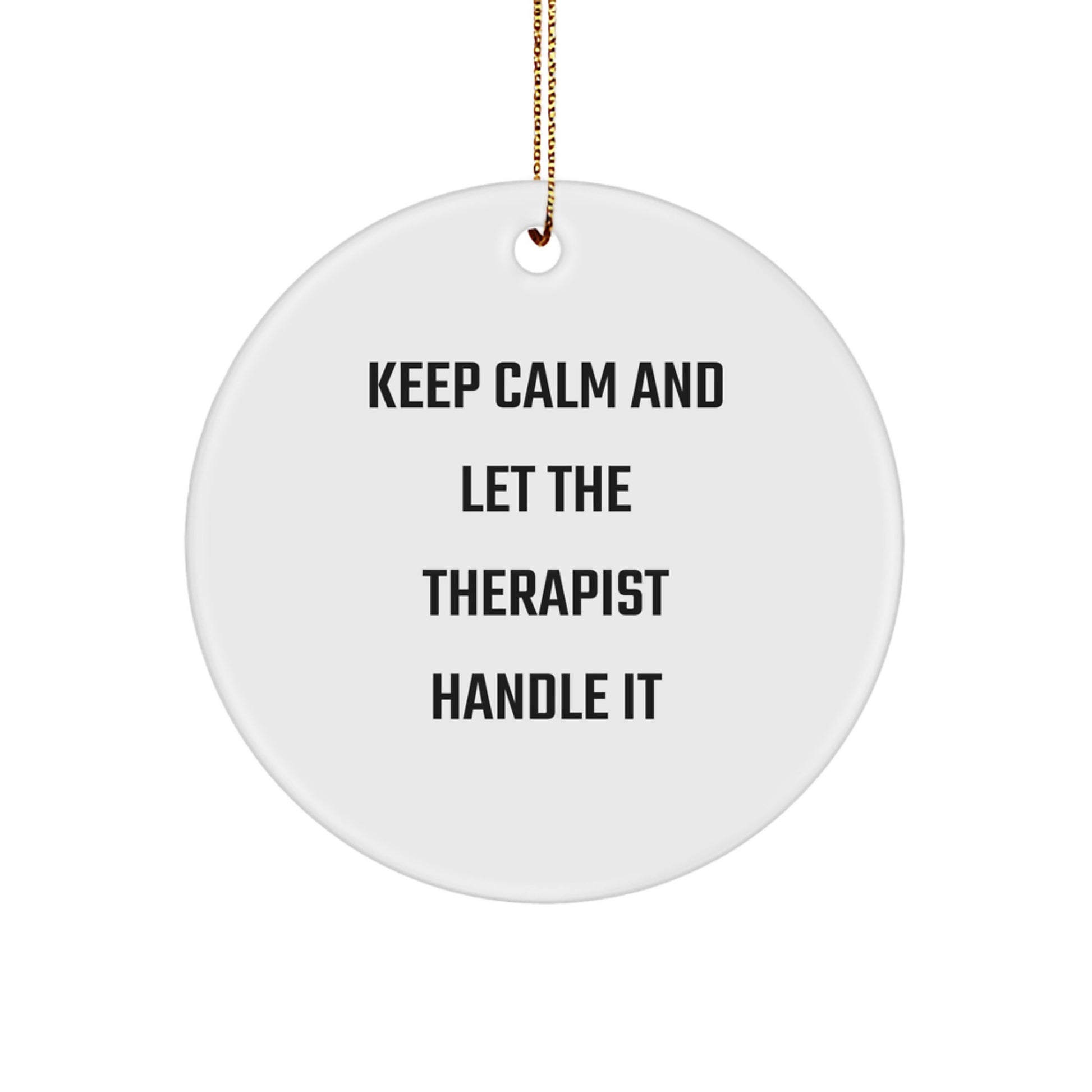 Funny Therapist Gifts for Christmas - Keep Calm Circle Ornament, Unique Therapist Decor, Gift from Family to Therapist Friend, Therapist Professional Christmas Ornament - Image 1