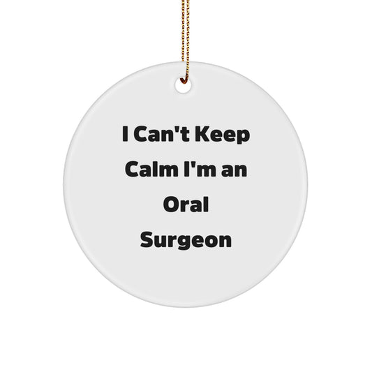 Oral Surgeon Gifts from Friends - 'I Can't Keep Calm I'm An Oral Surgeon' Circle Ornament for Christmas - Image 1