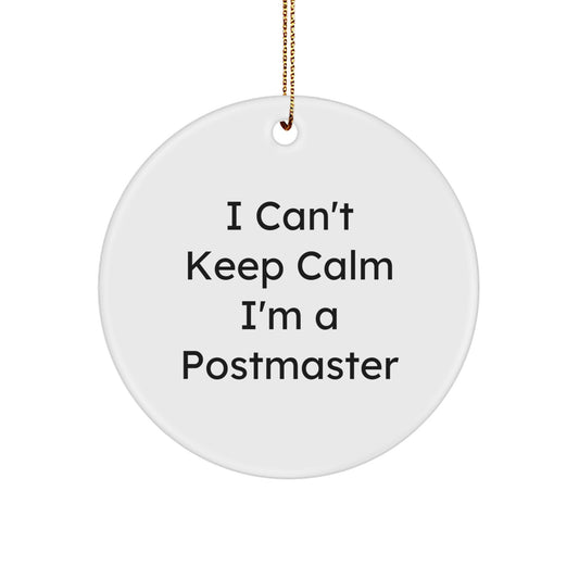 Funny Postmaster Gifts from Friends Circle Ornament, I Can't Keep Calm I'm A Postmaster Christmas Unique - Image 1