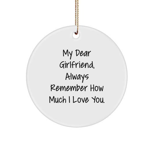 Funny Quote Sweetheart Circle Ornament Gifts from Men to Sweetheart for Christmas - 'My Dear Sweetheart, Always Remember How Much I Love You.' - Image 1