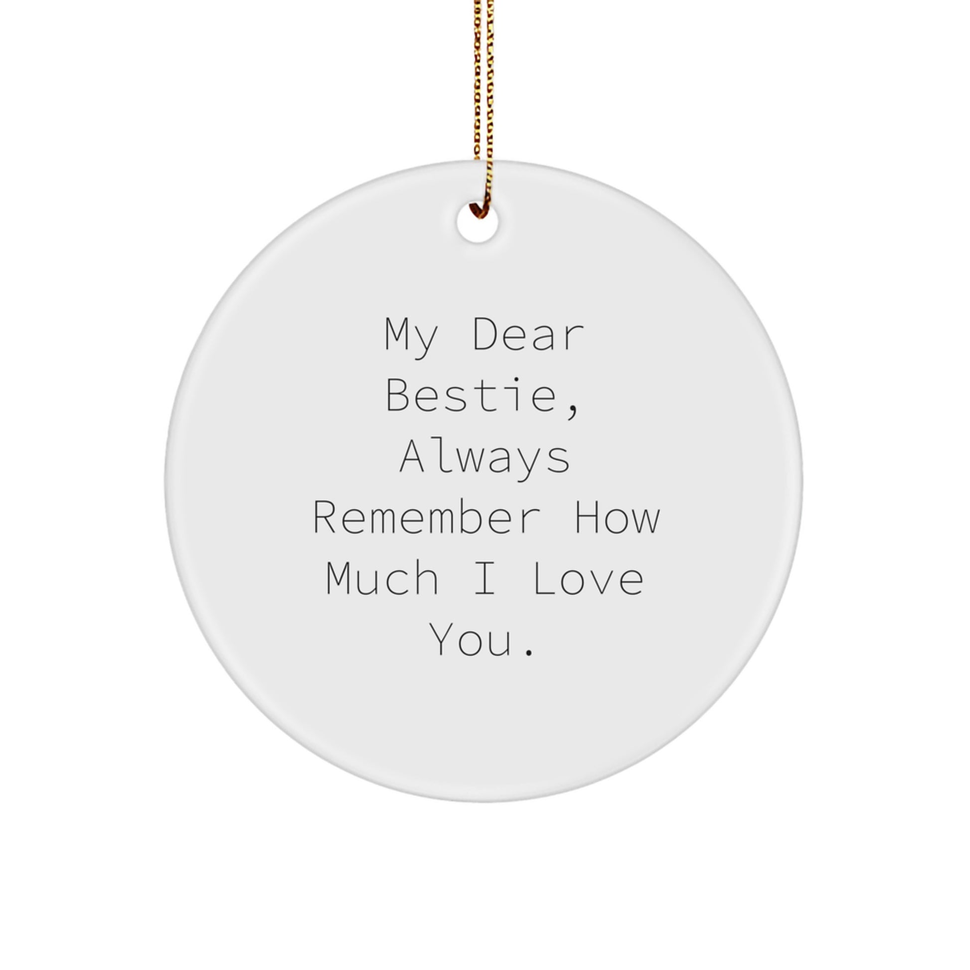 Bestie Love Gifts from Women, Circle Ornament with Inspirational Quote, Christmas Unique Bestie Gifts, Gifts for Bestie - Image 1