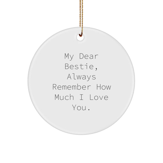 Bestie Love Gifts from Women, Circle Ornament with Inspirational Quote, Christmas Unique Bestie Gifts, Gifts for Bestie - Image 1