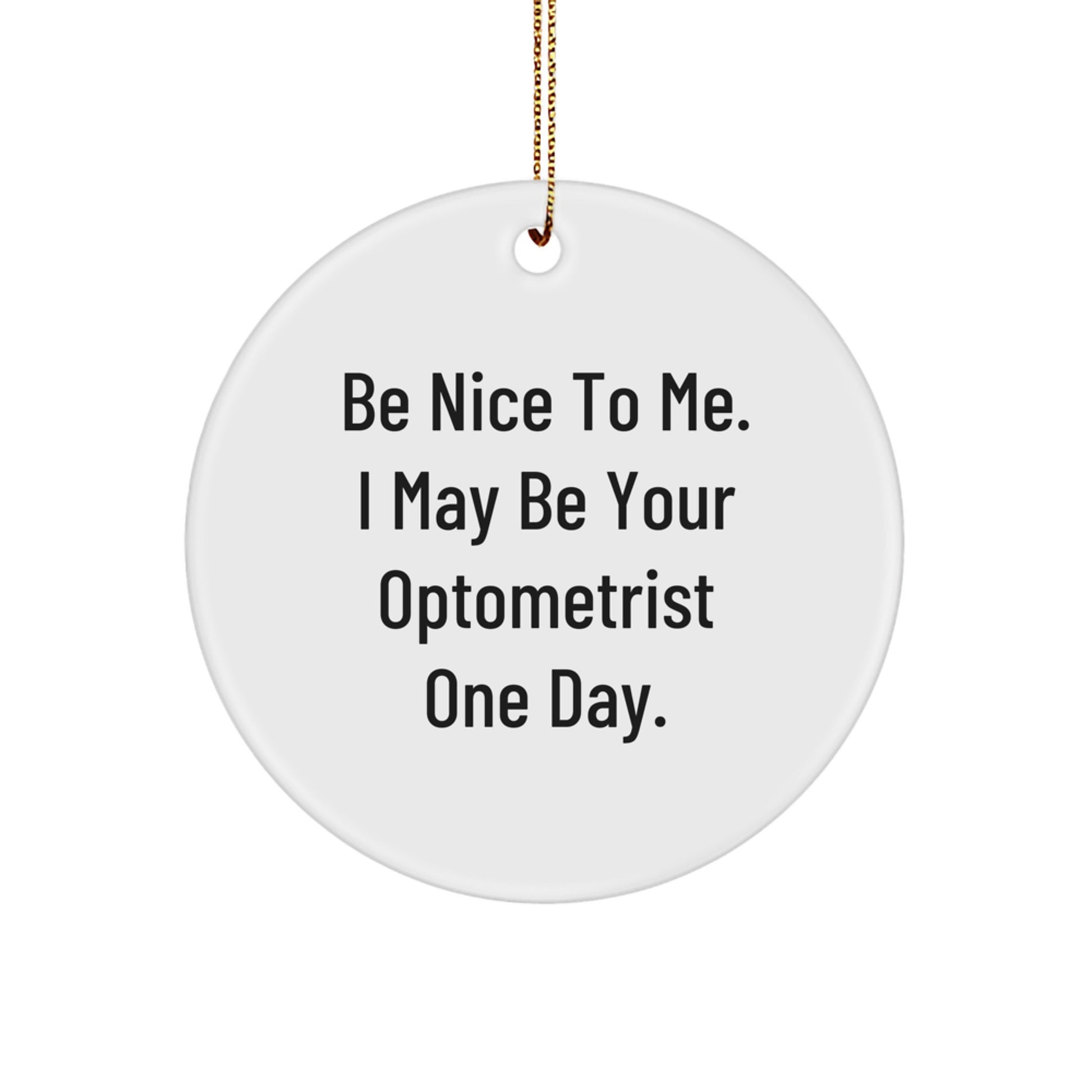 Funny Optometrist Gifts from Men Friends for Optometrist Circle Ornament Christmas Unique Gifts - Image 1