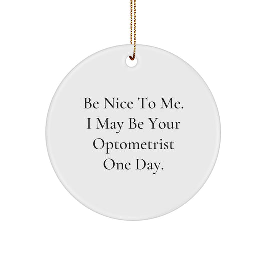 Funny Optometrist Circle Ornament Gifts from Friends and Family, Christmas Unique - Image 1