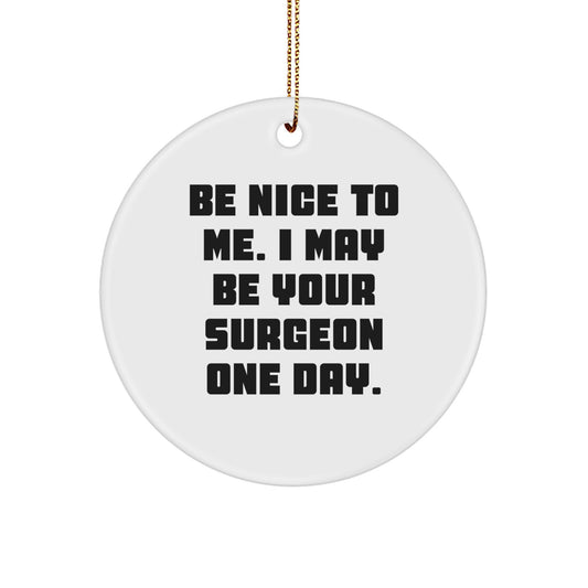 Funny Surgeon Gifts from Friends for Men Surgeon Circle Ornament Christmas Unique Decorations - Image 1