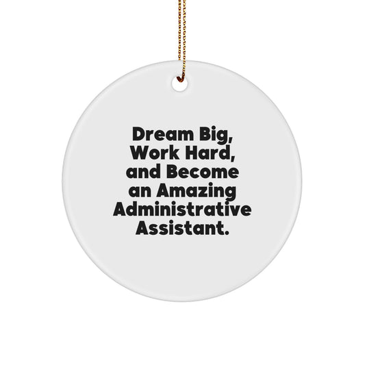 Gifts from Friends for Amazing Administrative Assistants, Dream Big Circle Ornament for Christmas - Image 1