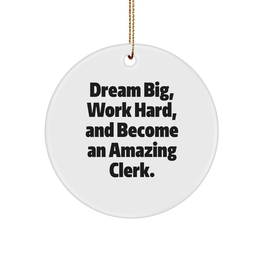 Funny Clerk Gifts for Christmas - Become an Amazing Clerk Circle Ornament, Gifts from Friends for Men, Women, or Coworkers, Perfect Clerk Present - Image 1