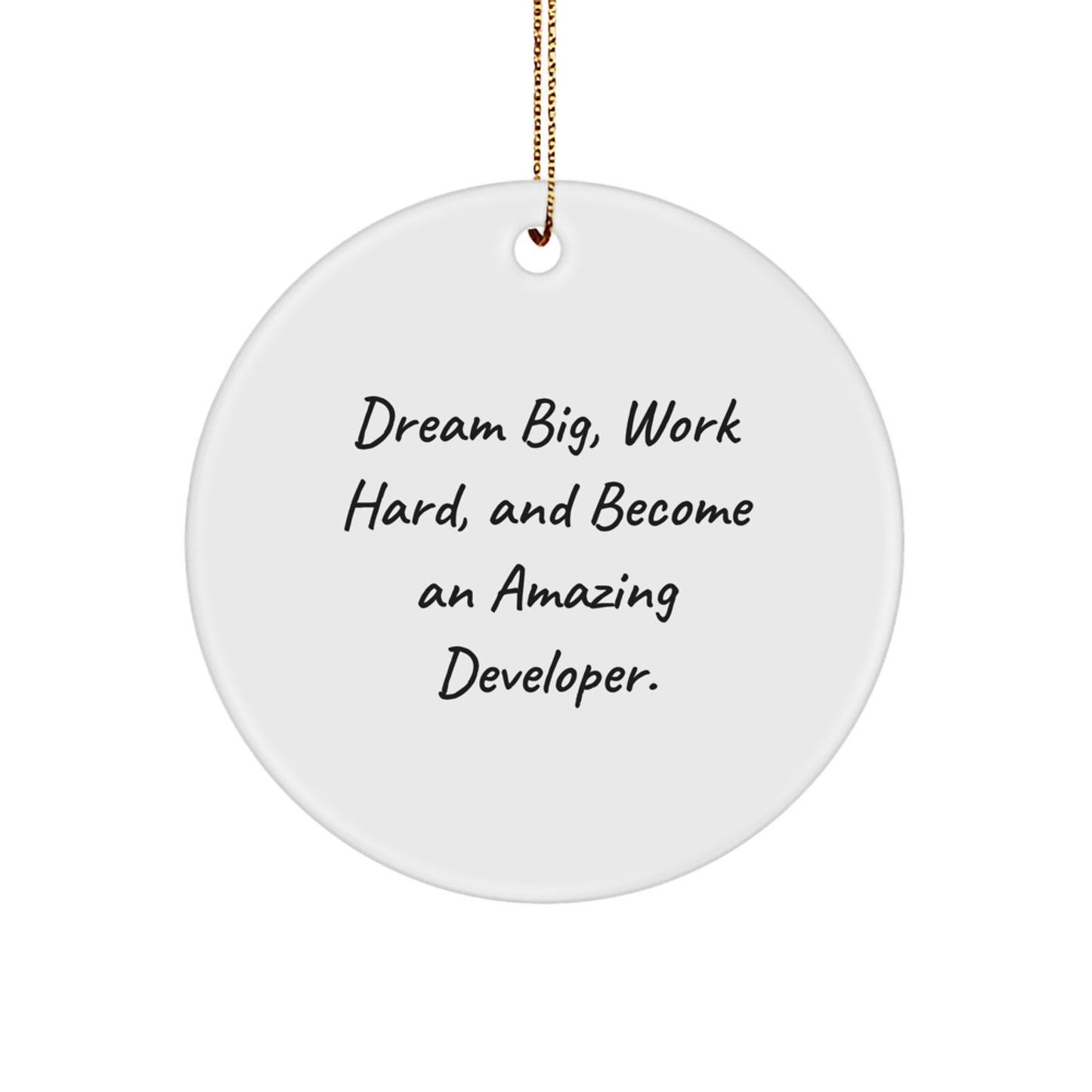 Dream Big Developer Circle Ornament Gifts from Friends, Unique Christmas Unique Gifts for Developers, Inspirational Quote - Image 1