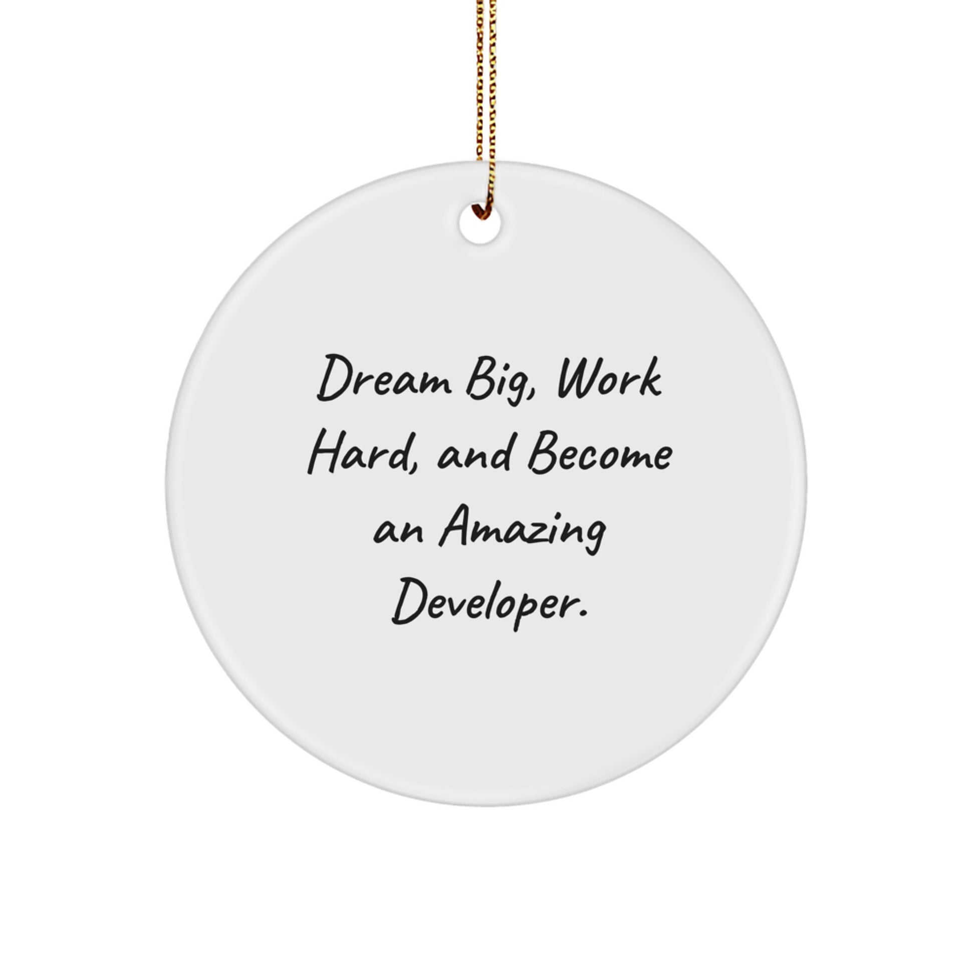 Dream Big Developer Circle Ornament Gifts from Friends, Unique Christmas Unique Gifts for Developers, Inspirational Quote - Image 1
