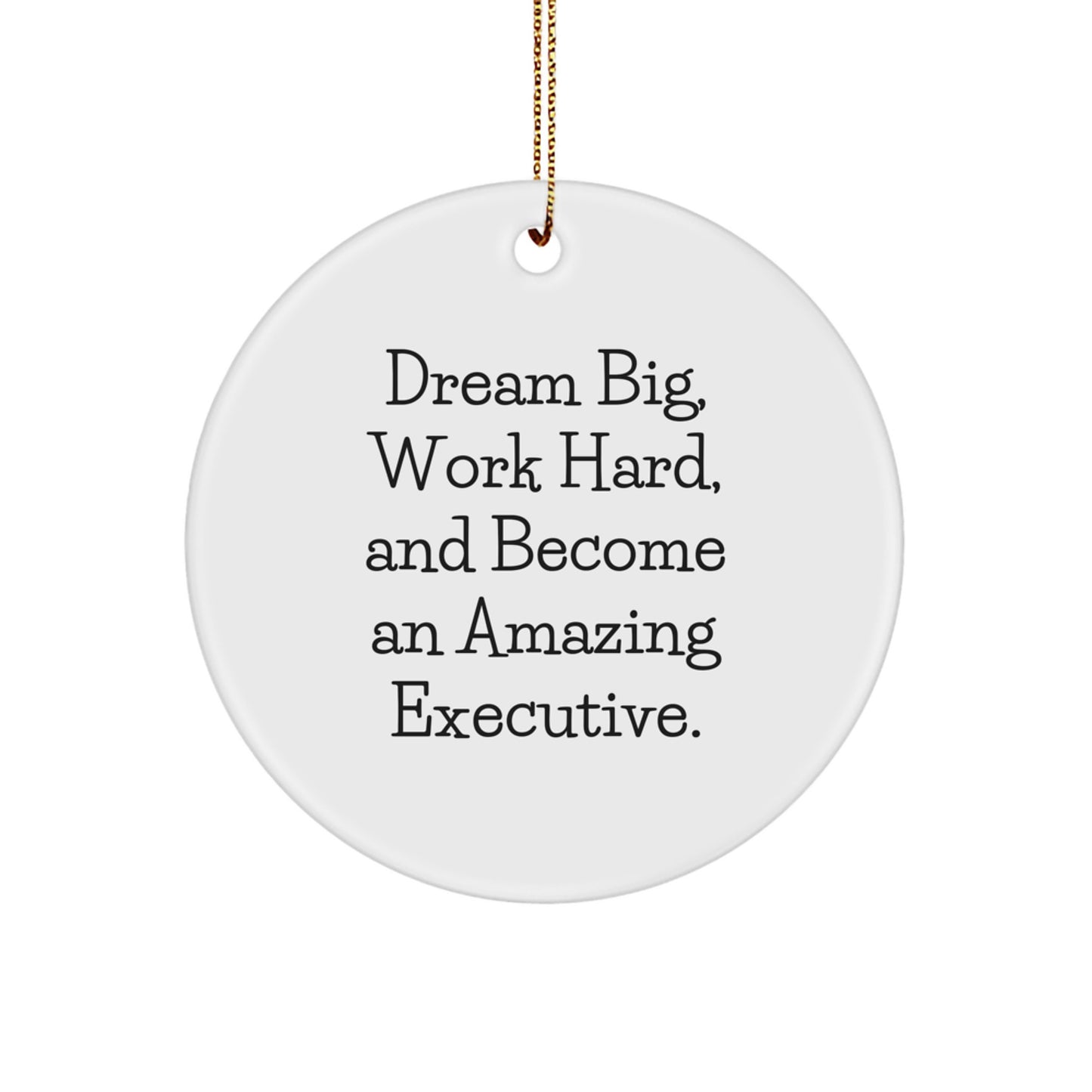 Dream Big Executive Christmas Circle Ornament Gifts for Men Women Friends Coworkers Family - Image 1