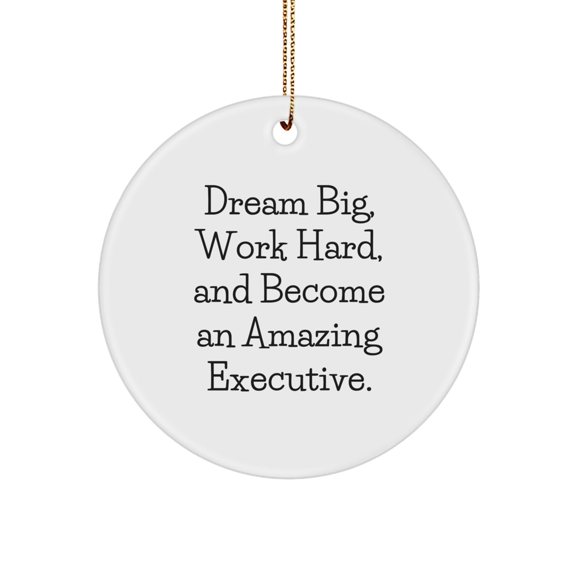 Dream Big Executive Christmas Circle Ornament Gifts for Men Women Friends Coworkers Family - Image 1