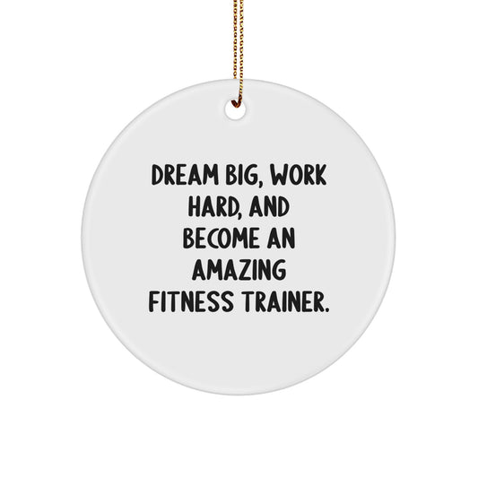 Funny Inspirational Fitness Trainer Gifts from Friends for Christmas - Dream Big Circle Ornament, White - Image 1