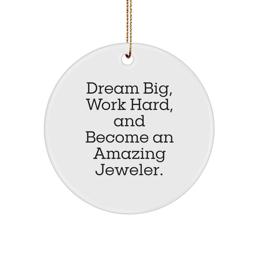 Jeweler's Gift from Friends: Dream Big Circle Ornament for Christmas, Inspirational Quote, White Circle, MDF Material, 2.75'' Tall, 0.5 oz, Sublimation Print - Image 1