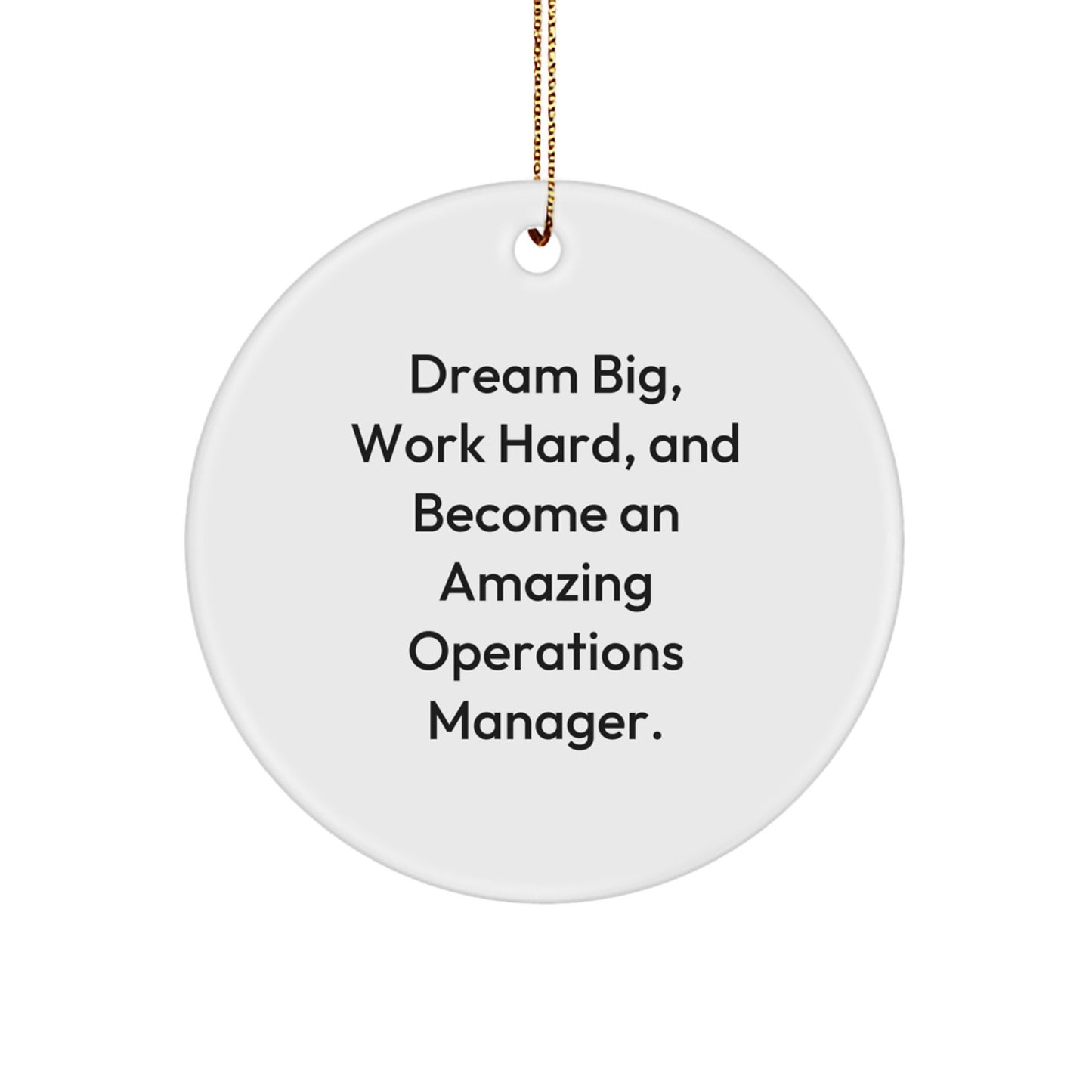 Inspirational Gifts from Men for Operations Manager Christmas Unique Ornaments - Circle Shaped Dream Big Motivational Quote - Image 1