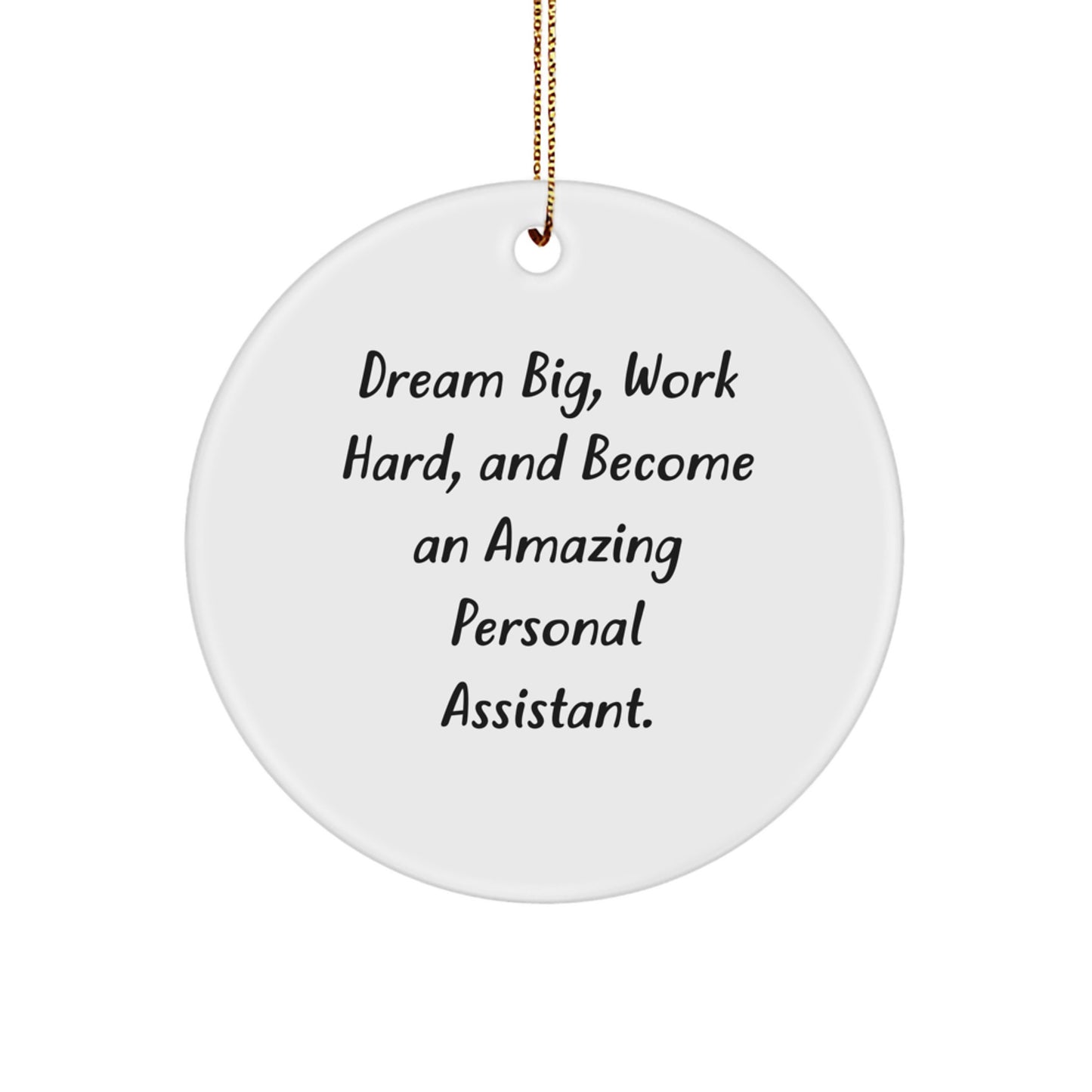 Inspirational Gifts from Family and Friends for Personal Assistants, 'Dream Big, Work Hard' Circle Ornament, Christmas Unique - Image 1