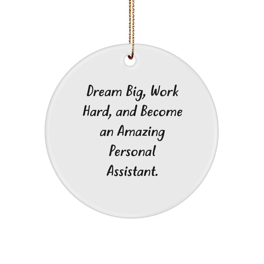 Inspirational Gifts from Family and Friends for Personal Assistants, 'Dream Big, Work Hard' Circle Ornament, Christmas Unique - Image 1