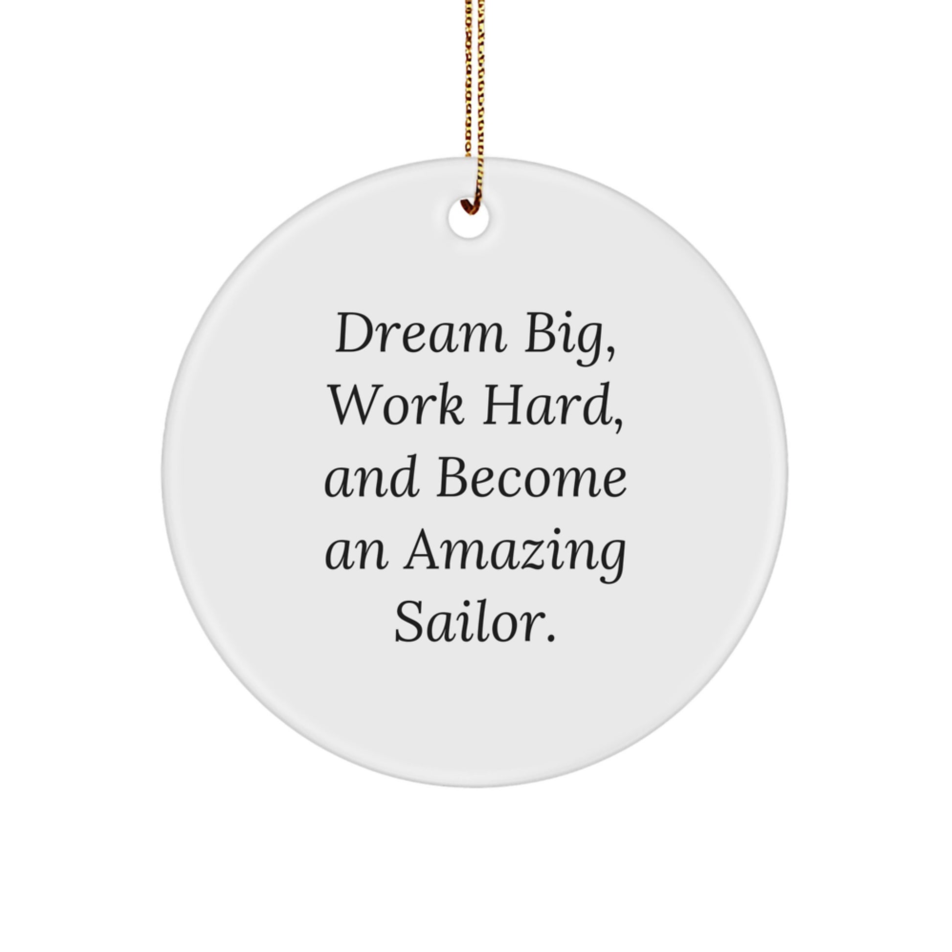 Gifts from Men to Sailor Friends - Dream Big Sailor Circle Ornament for Christmas Unique Gifts - Image 1