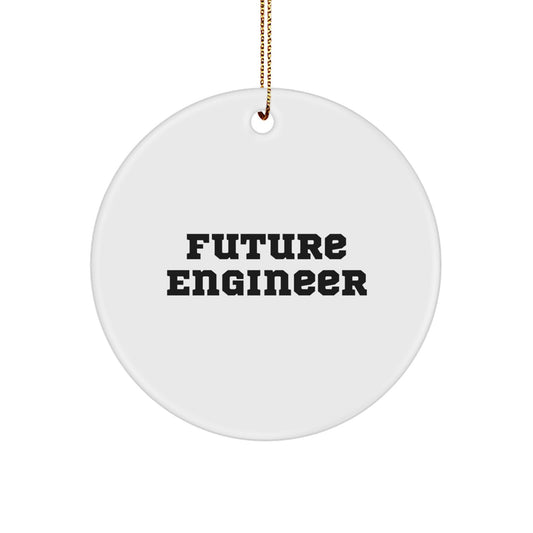 Funny Engineer Quotes Future Engineer Circle Ornament, Gifts for Engineer Guys from Family, Christmas Unique Gifts - Image 1