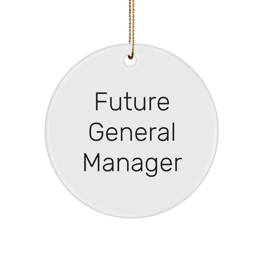 Funny Future General Manager Christmas Circle Ornament Gifts from Family, Friends, or Coworkers - Image 1