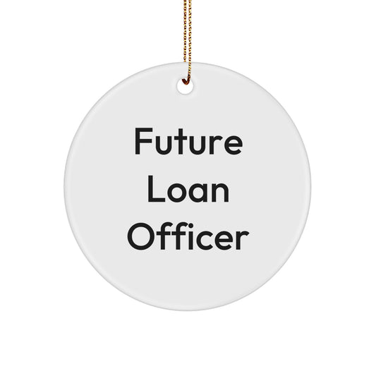 Funny Future Loan Officer Christmas Unique Gifts from Family to Loan Officer Men Circle Ornament - Image 1