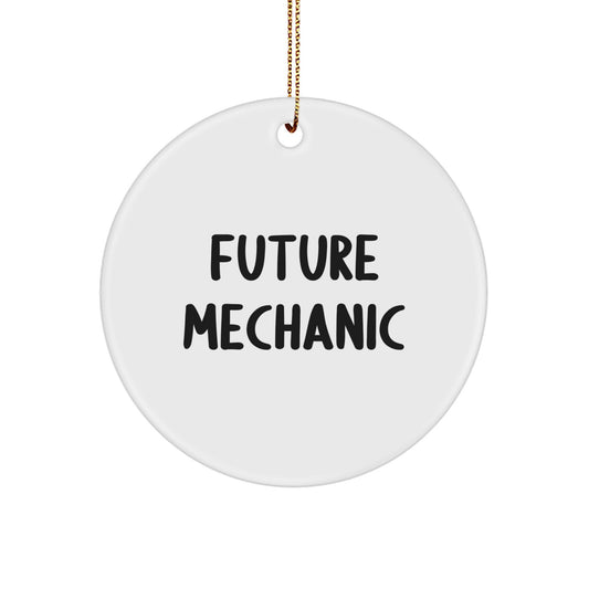 Funny Mechanics Gift for Men, Future Mechanic Circle Ornament, Christmas Unique Gifts from Friends, Inspirational Mechanic Decor for Office, Home, Garage - Image 1