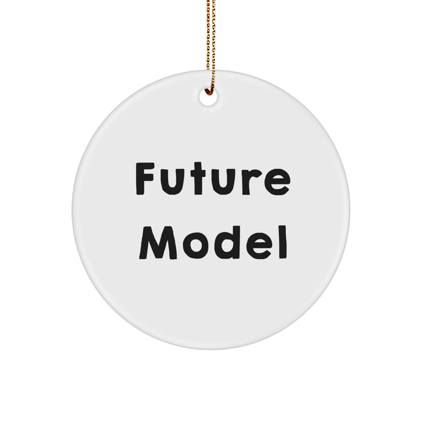 Model Gifts from Friends, Funny Circle Ornament for Men, Christmas Inspirational Quote - Model Gifts for Family, Friends, Coworkers - Image 1