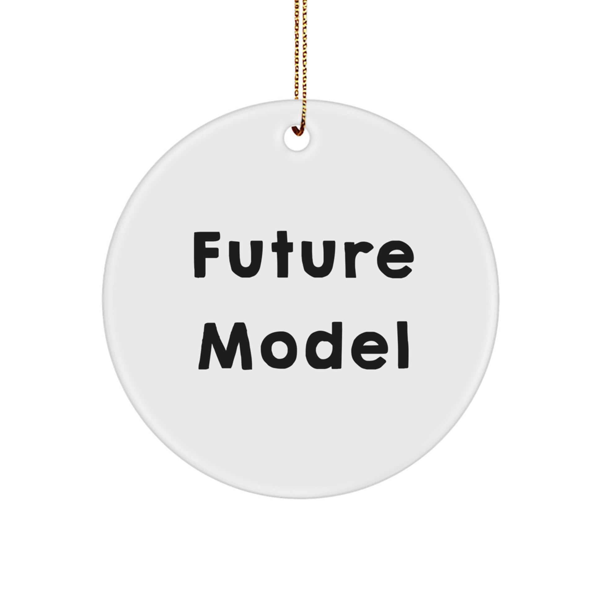 Model Gifts from Friends, Funny Circle Ornament for Men, Christmas Inspirational Quote - Model Gifts for Family, Friends, Coworkers - Image 1