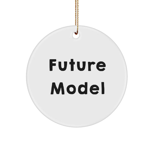 Model Gifts from Friends, Funny Circle Ornament for Men, Christmas Inspirational Quote - Model Gifts for Family, Friends, Coworkers - Image 1