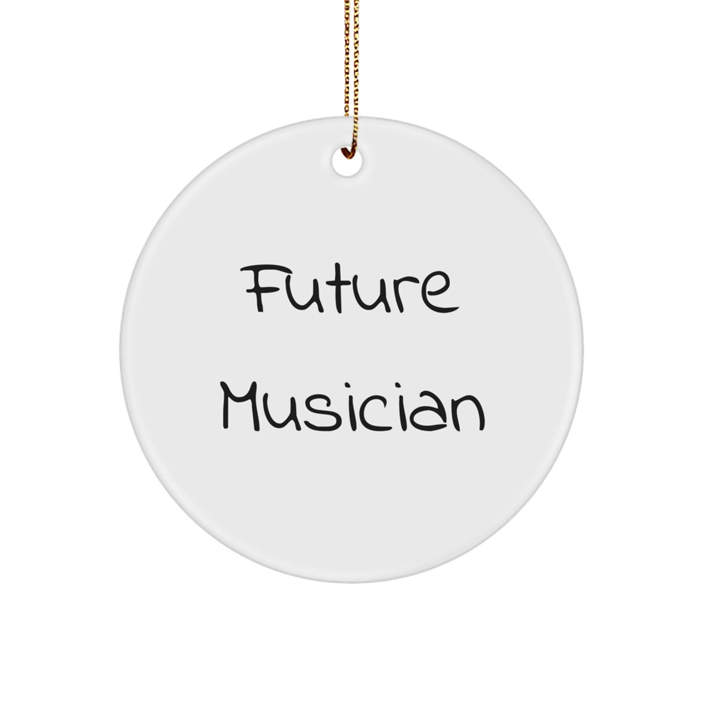 Gifts from Friends to Musician Men - Future Musician Quote Christmas Unique Gifts, Circle Ornament for Musician Fans, Inspirational Musician Decor for Men - Image 1