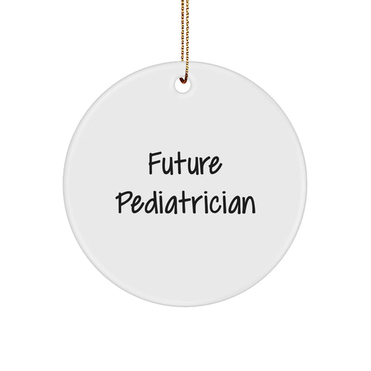 Funny Future Pediatrician Gifts from Family, Unique Christmas Circle Ornament for Pediatrician Men, Inspirational Quote - Image 1
