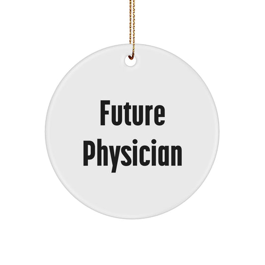 Funny Future Physician Gifts, Physician Circle Ornament, 'Future Physicians Make a Difference' Quote, Christmas Ornament, Gifts from Women to Men, Gifts for Physician - Image 1