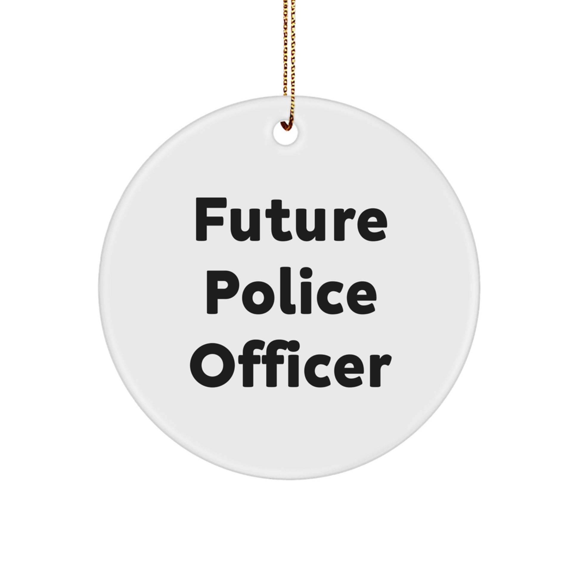 Future Police Officer Funny Circle Ornament Gifts for Men from Family, Gifts for Police Officer Birthday Christmas - Image 1