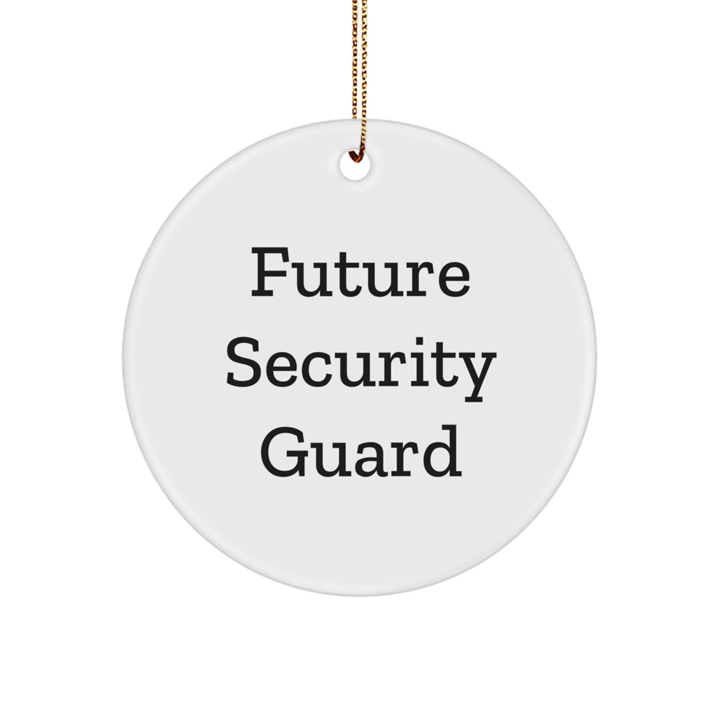 Funny Future Security Guard Christmas Circle Ornament Gifts from Family to Security Guard Men - Image 1