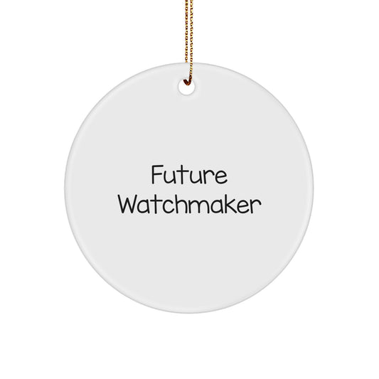Future Watchmaker Funny Quote Circle Ornament, Gifts from Men to Watchmaker, Unique Christmas Unique Gifts for Friends - Image 1