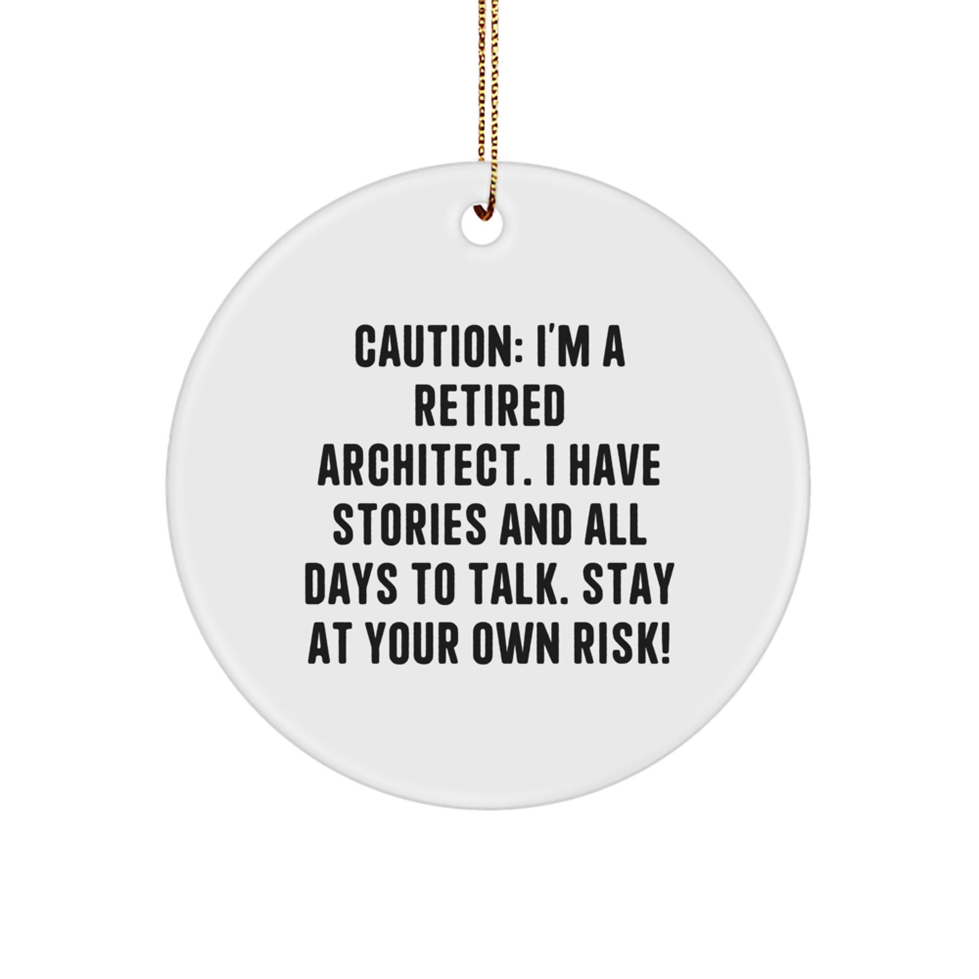 Funny Architect Gifts for Men, Caution: I'm A Retired Architect, Christmas Unique Gifts from Friends - Image 1