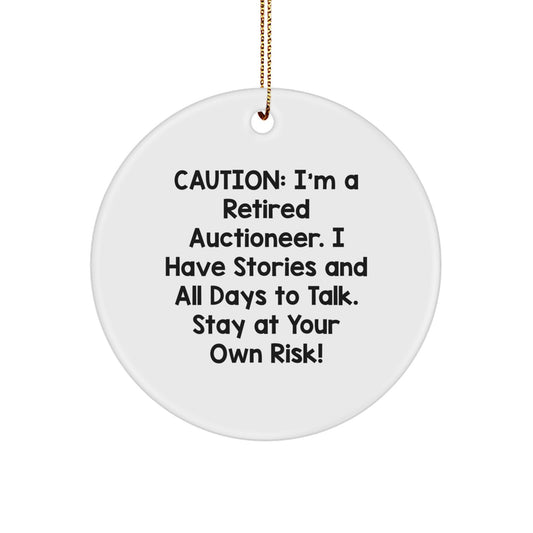 Funny Auctioneer Gifts for Friends, Christmas Unique Circle Ornaments with 'Caution: I'm A Retired Auctioneer' Quote, Gifts from Family, Friends, Coworkers, or Men - Image 1