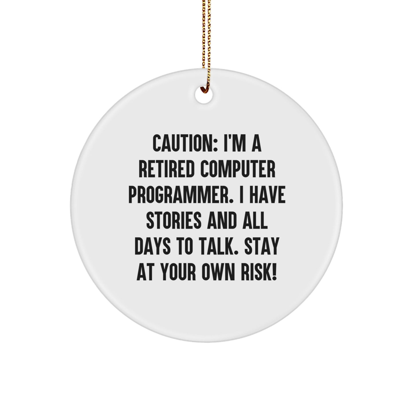 Funny Quote Computer Programmer Circle Ornament, Gifts from Family to Computer Programmer, Unique Christmas Unique Gifts for Him - Image 1