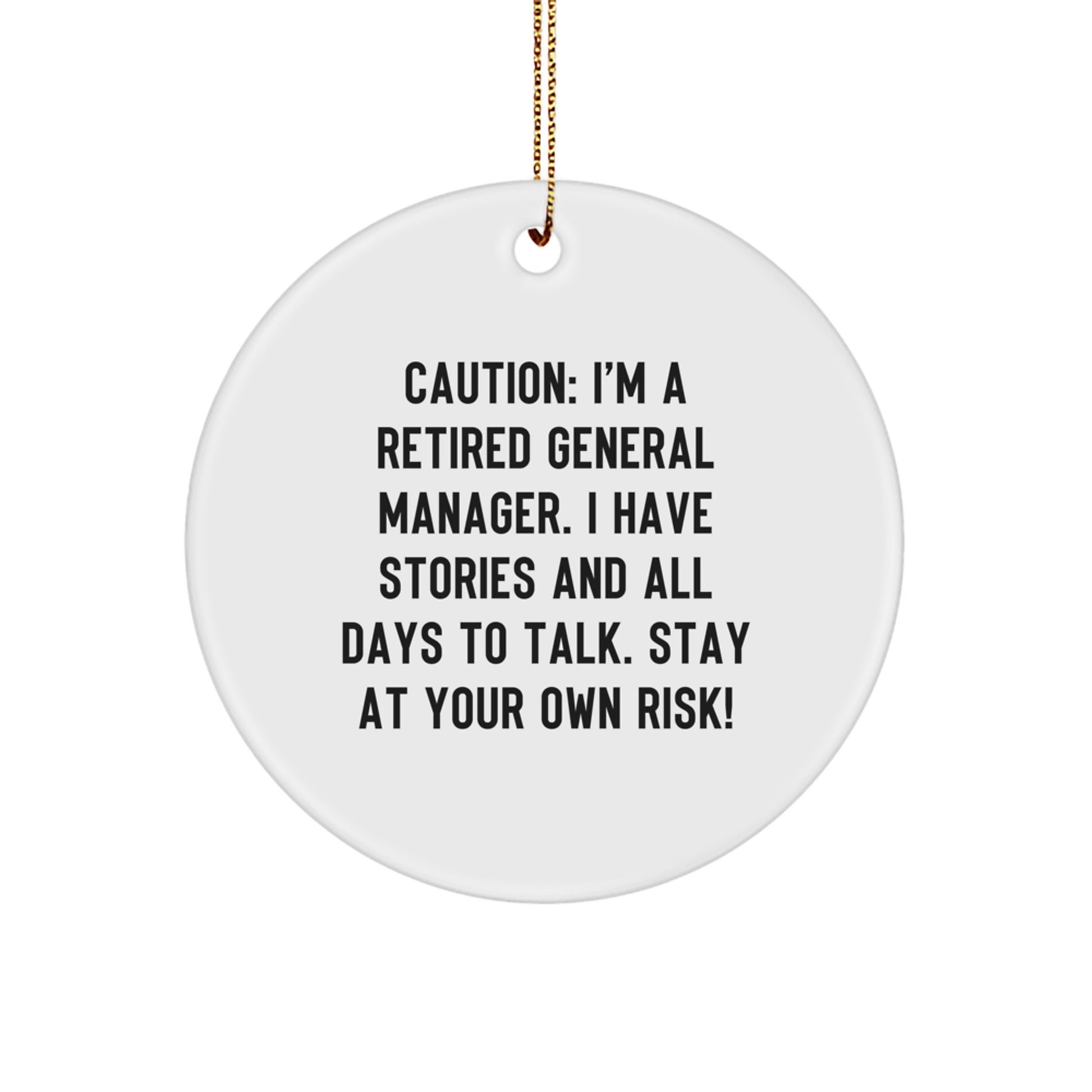 Funny General Manager Gifts from Friends & Family - Circle Ornament with Caution Quote - Unique Christmas Memorable Presents - Image 1