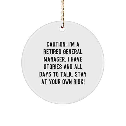 Funny General Manager Gifts from Friends & Family - Circle Ornament with Caution Quote - Unique Christmas Memorable Presents - Image 1